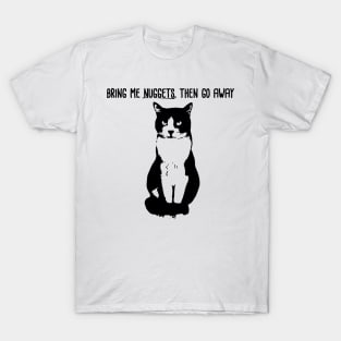 Bring me nuggets Cat T-Shirt